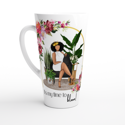 "It's my time to bloom" White Latte 17oz Ceramic Mug